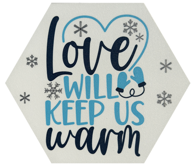Love will keep us warm